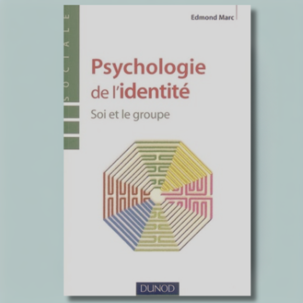 Psychologie de l'identité : Soi et le groupe