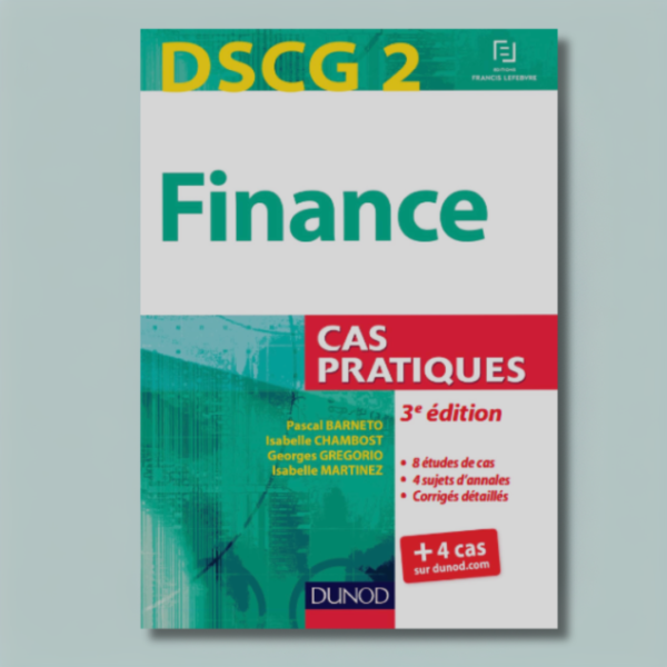 DSCG 2 - Finance - 3e édition : Cas pratiques