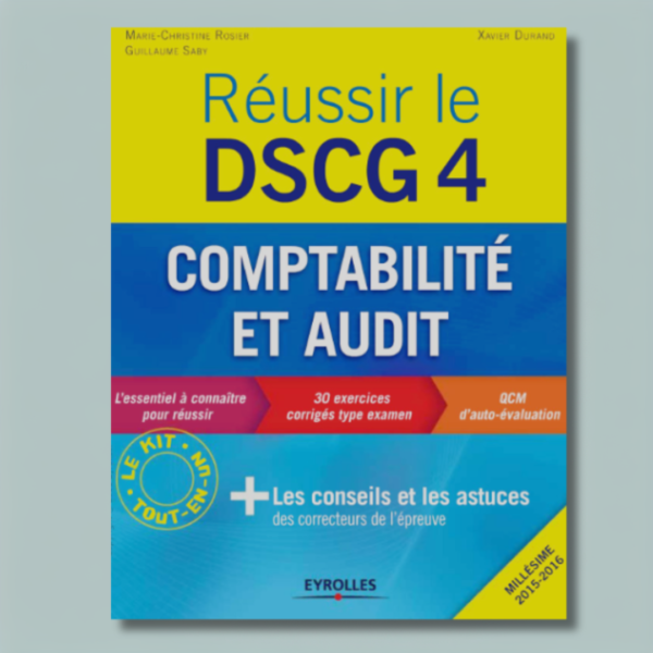 Réussir le DSCG 4 - Comptabilité et audit