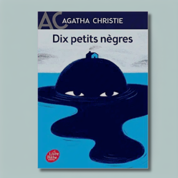 Dix Petits Nègres d'Agatha Christie