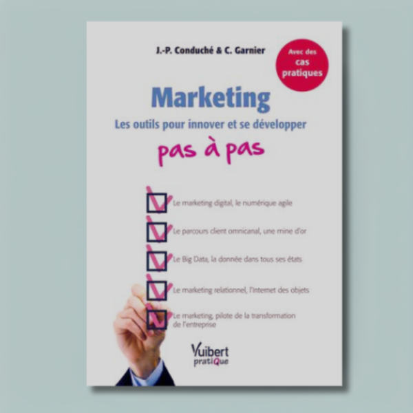 Marketing les outils pour innover et se développer pas à pas