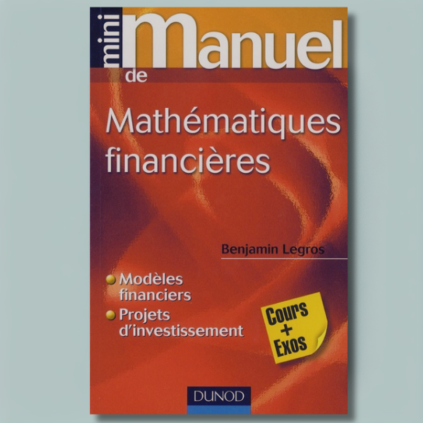 Mini Manuel de Mathématiques Financières