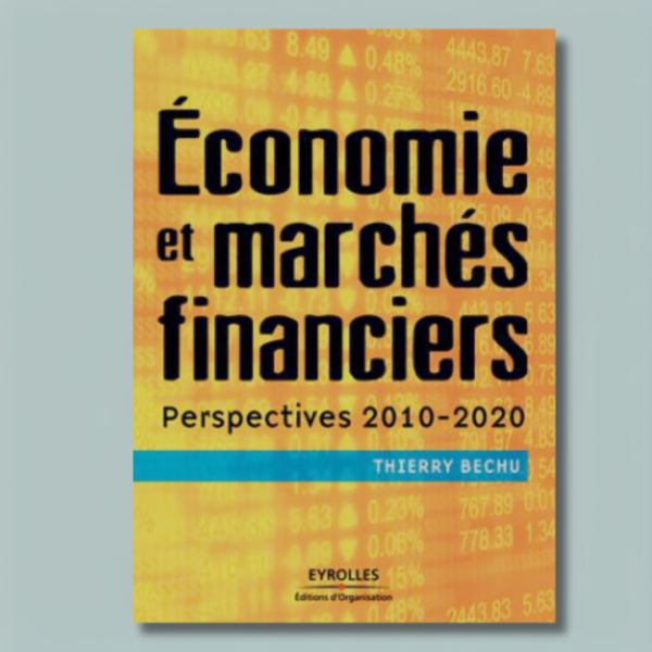  Économie et marchés financiers : Perspectives 2010-2020