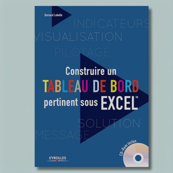 Construire un tableau de bord pertinent sous Excel