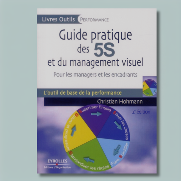 Guide pratique des 5S et du management visuel