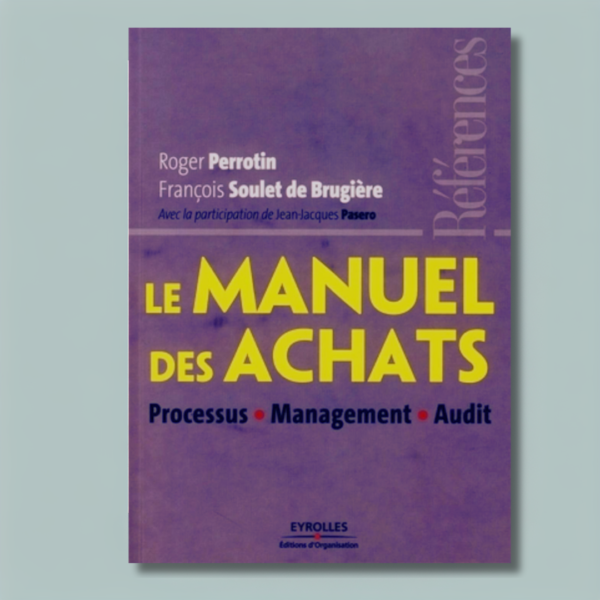 Manuel des achats : Processus, Management, Audit