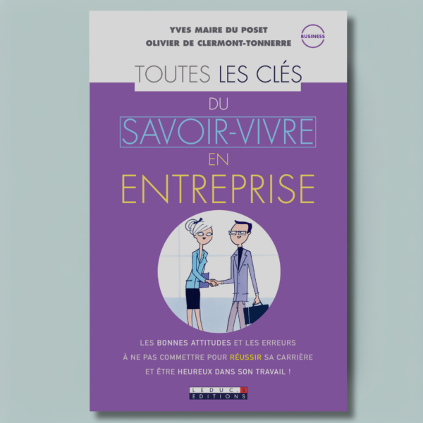 Toutes les clés du savoir-vivre en entreprise