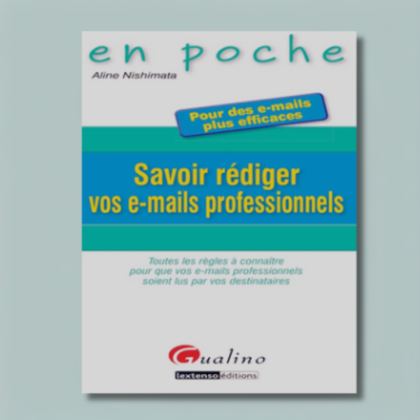 Savoir rédiger vos e-mails professionnels