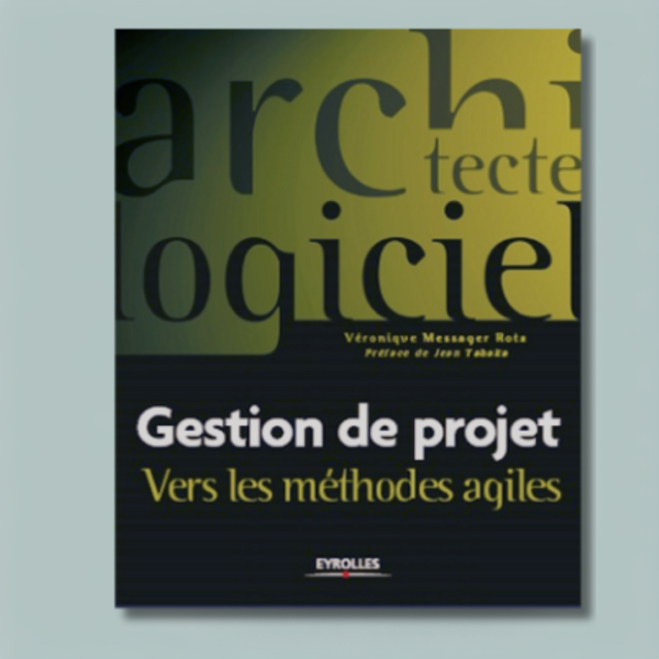 Gestion de projet : Vers les méthodes agiles