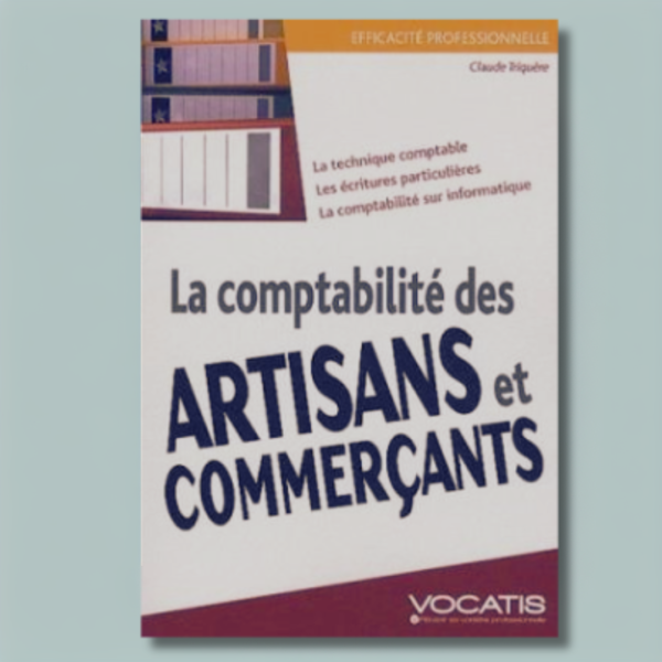 La Comptabilité des artisans et commerçants